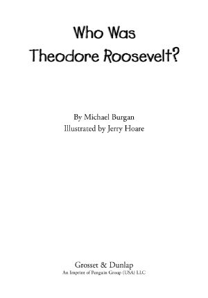 [Who Was/Is...? 01] • Who Was Theodore Roosevelt?